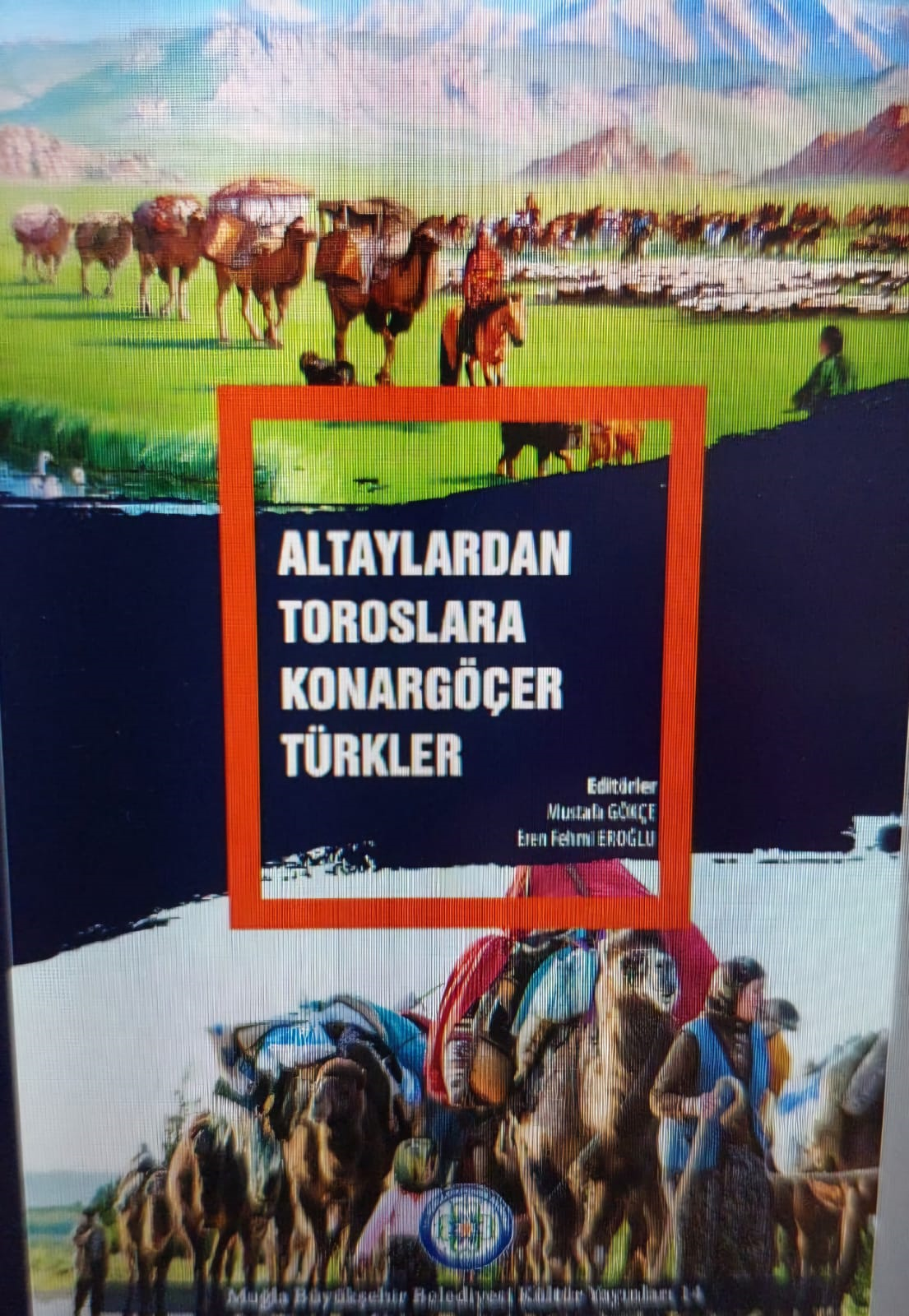 Altaylardan Toroslara Konargöçer Türkler